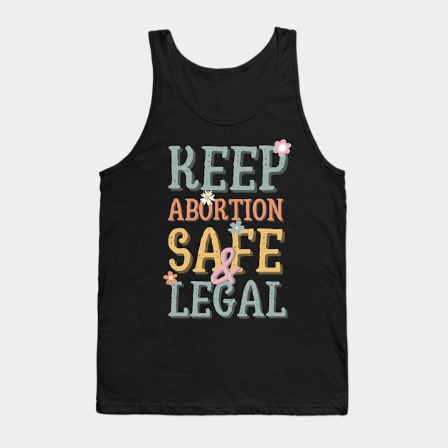 Keep abortion safe and legal Tank Top by Dr.Bear